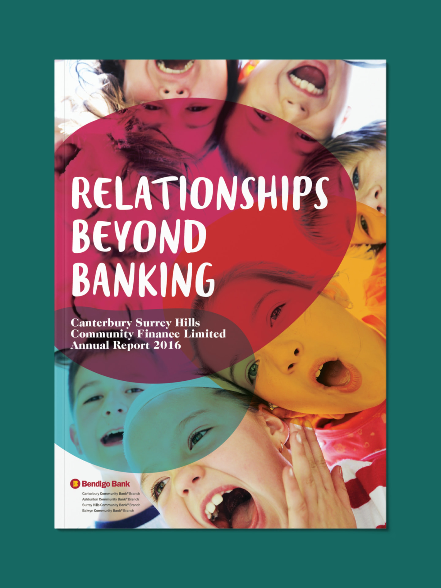 Relationships Beyond Banking, Annual Report 2016, Canterbury & Surrey Hills Community Finance / Bendigo Bank
