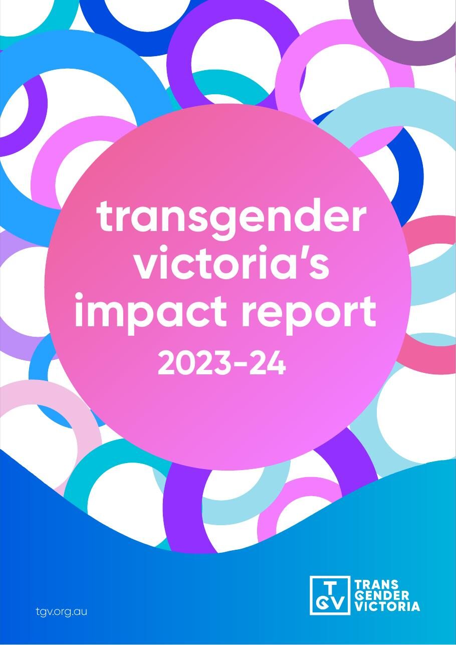 Impact Report 2023–24, Transgender Victoria